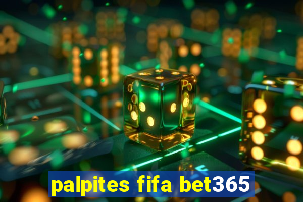 palpites fifa bet365